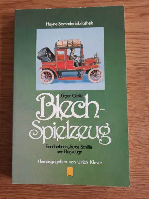 Buch Cieslik, J. --Blechspielzeug-- Eisenbahnen, Autos, Schiffe und Flugzeuge