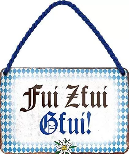 Blechschild Lustige Bayern Spruch "FUI ZFUI GFUI" Geschenkidee