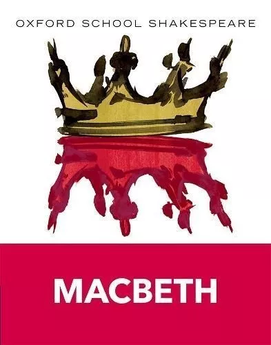 Oxford School Shakespeare: Oxford School Shakespeare: Macbeth 9780198324003