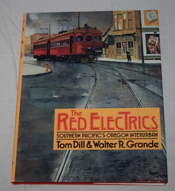 The Red Electrics: Southern Pacific's Oregon Interurban (Railroad Book)