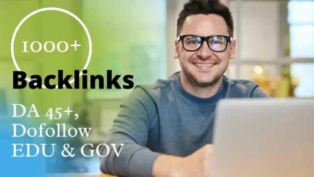 1000+ DA 45+, dofollow, EDU and GOV backlinks- SEO Rank Higher Link Building