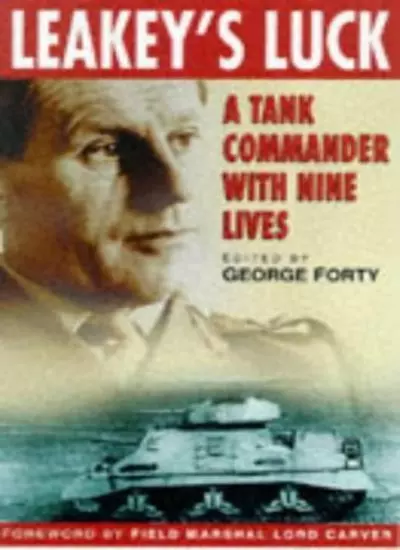 Leakey's Luck: A Tank Commander with Nine Lives By Rea Leakey,M .9780750917315