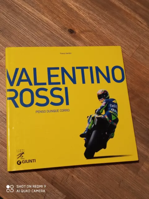 F. Bertini VALENTINO ROSSI PENSO DUNQUE CORRO Giunti Motociclismo MotoGP