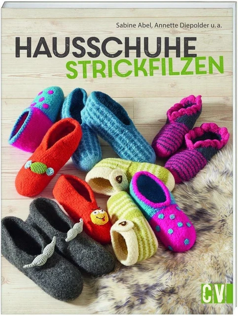 Hausschuhe strickfilzen | Sabine Abel, Annette Diepolder | deutsch
