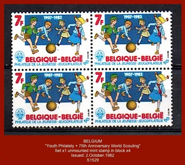 BELGIUM 1982 - "Youth Philately/75th Anniv. World Scouting" Set x1 stamp x4