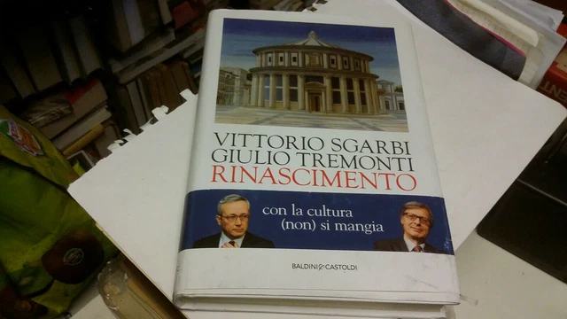 RINASCIMENTO - V. Sgarbi G. Tremonti - Edizione Baldini Castoldi 2017, 10a22