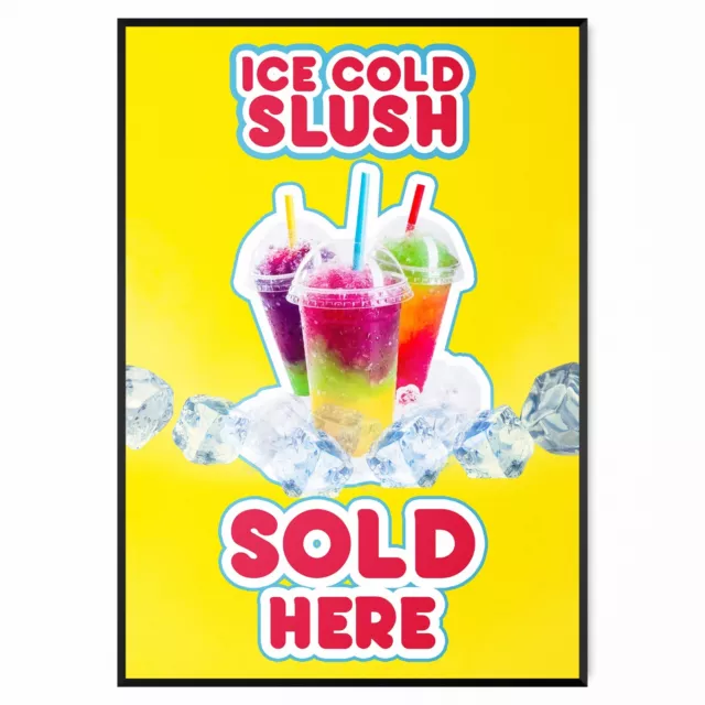 Slush Drinks Sold Here Outdoor Sign Poster Ice Slush Drinks Window Advertisement