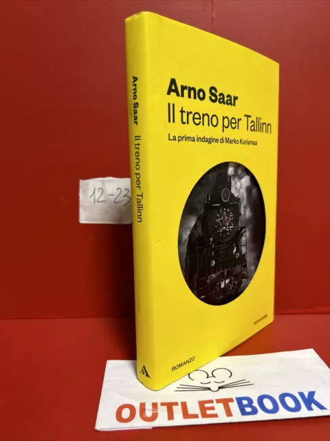 Il Treno Per Tallinn - Arno Saar - Omnibus - Mondadori - I° Edizione - 2016