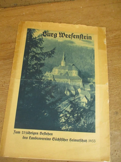 25 Jahre Sächsischer Heimatschutz "Burg Wesenstein" um 1933 Bilder Fotos Ansicht