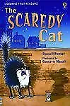The Scaredy Cat (Usborne First Reading: Level 3) Hardback W/Great Illustrations