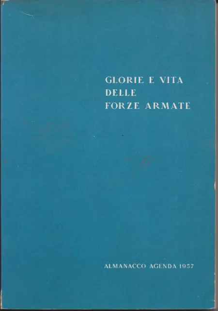 1957 Almanacco Agenda Glorie e Vita FORZE ARMATE con dozzine di foto armi mezzi