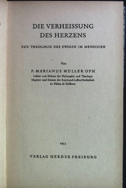 Die Verheissung des Herzens zur Theolgie des ewigen im Menschen. Begegnung und W