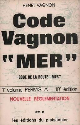 2357244 - Code Vagnon de la mer Tome I : Permis A - Henri Vagnon