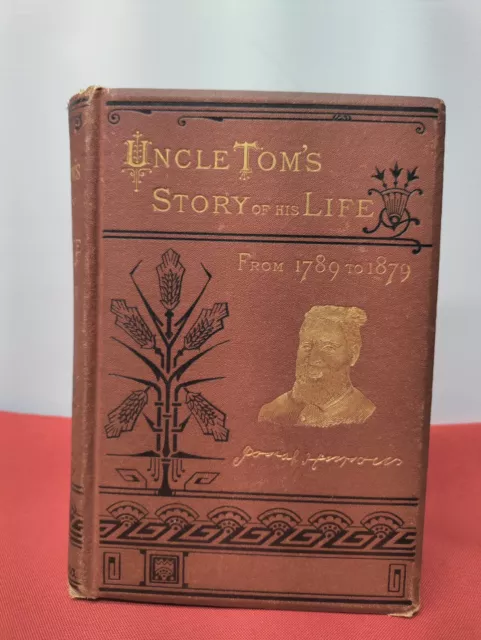 Uncle Tom's Story of His Life 1789 - 1879,Rare  1st Edition Rev. Josiah Henson