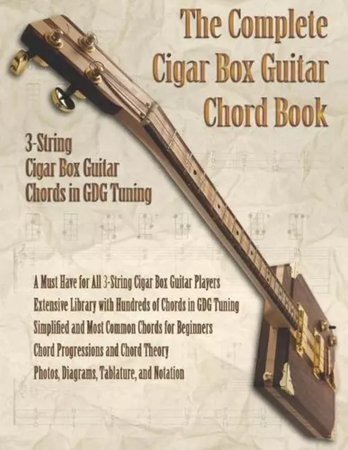 The Complete Cigar Box Guitar Chord Book: 3-String Cigar Box Guitar Chords in GD