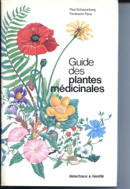GUIDE DES PLANTES MEDICINALES - P. Schauenberg F. Paris 1977 Delachaux & Niestlé