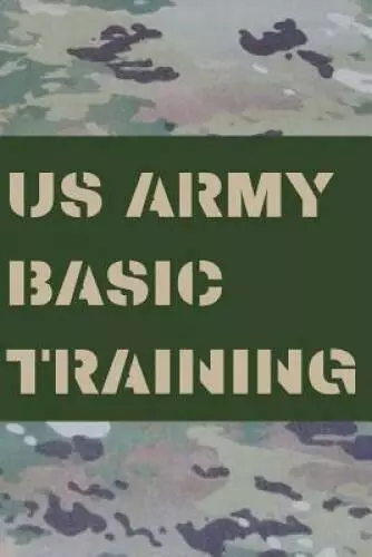 US ARMY BASIC TRAINING: BLANK LINED JOURNAL GIFT - Paperback - VERY GOOD