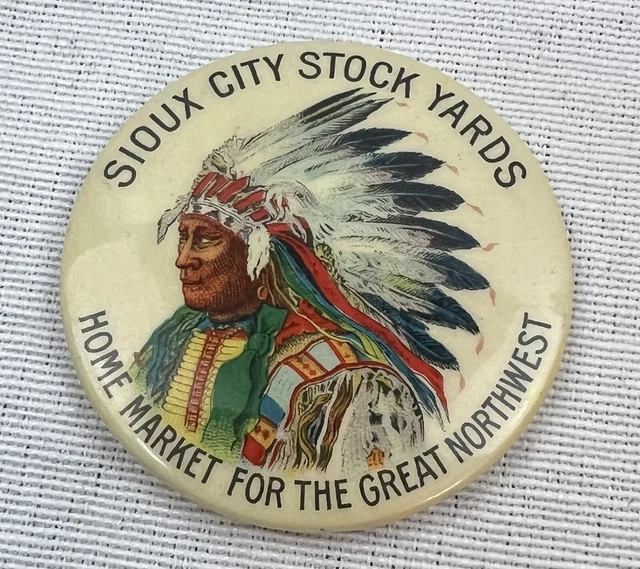 Sioux City Stock yards Livestock Pin back Button Chief original 43mm antique