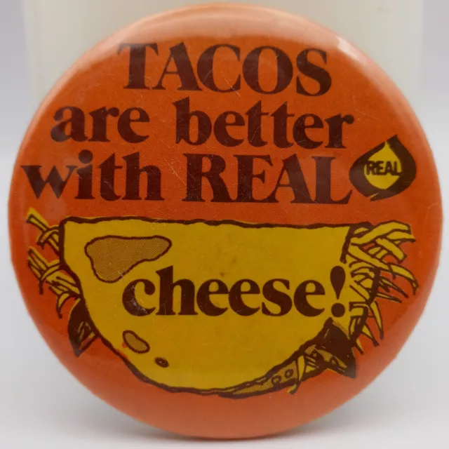 Vintage Tacos Are Better With Real Cheese Pinback Button Milk Dairy Advertising