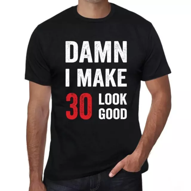 ULTRABASIC Homme Tee-Shirt Merde J'Ai L'Air D'Avoir 30 Ans Damn I Make 30 Look