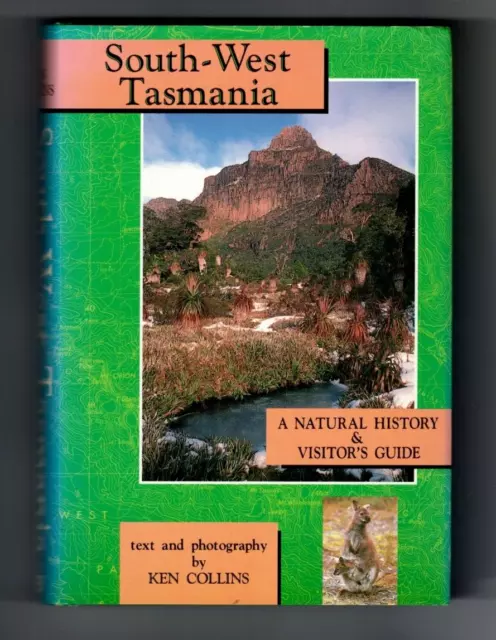 South-West Tasmania: a Natural History & Visitor’s Guide