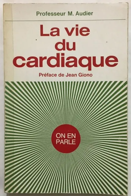 La vie du cardiaque | Professeur Audier Jean Giono |préface | Bon état