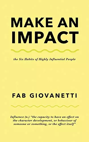 Make an Impact: The Six Habits of Highly Influential People, Very Good Condition