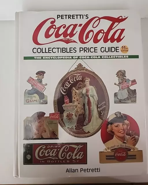 Petretti's Coca-Cola Collectibles Price Guide 11th Edition Allan Petretti