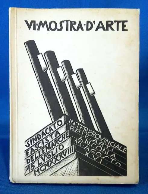 Sesta Mostra d'arte. Sindacato fascista Belle arti delle Marche. 1938 Ancona