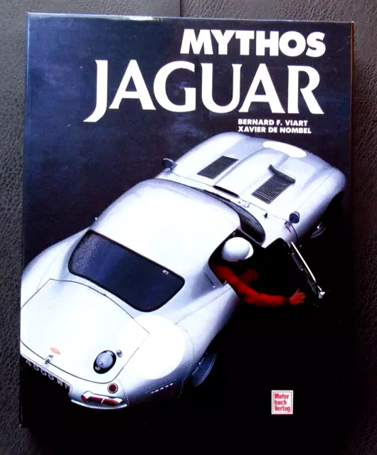 Mythos Jaguar von Bernard F. Viart und Xavier de Nombel - HC ~~ Motorbuch Verlag