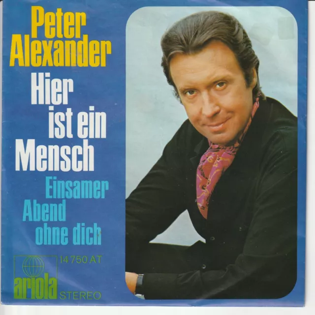 Peter Alexander – Hier ist ein Mensch – Einsamer Abend ohne Dich – Ariola 14 750