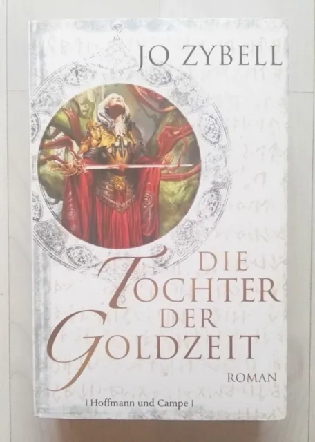 Die Tochter Der Goldzeit | Jo Zybell | Erstausgabe | Roman