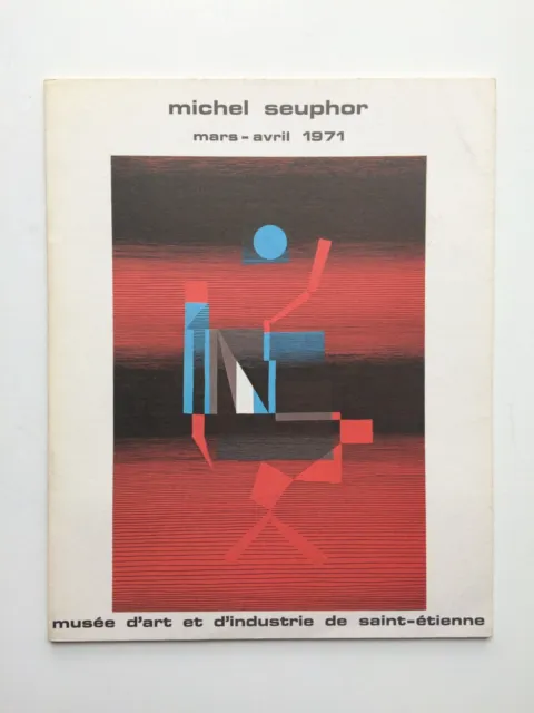 " Michel SEUPHOR " Catalogue du Musée de Saint-Etienne, 1991