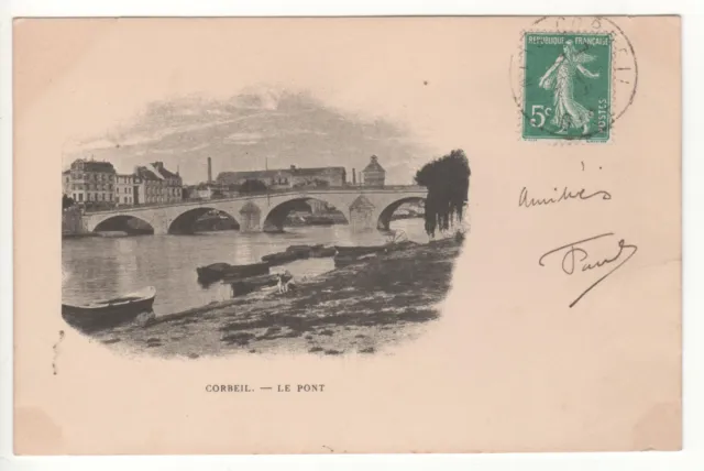 Cpa 91 - Corbeil : Le Pont - (Essonne) Écrite