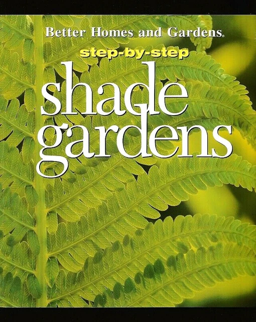 BETTER HOMES & Gardens Step-By-Step Shade Gardens~Garden Plans-150