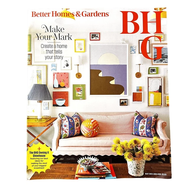 BETTER HOMES GARDENS Magazine May 2024 Make Your Mark Homes Tell Your