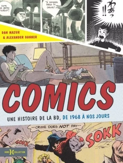 Comics - Une histoire de la BD de 1968 à nos jours - Dan Mazur - Hors collection