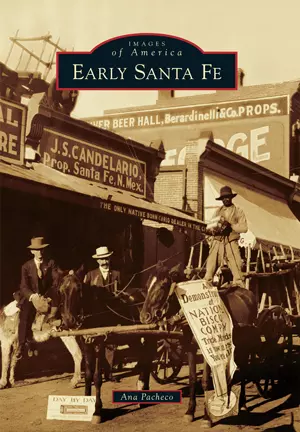 Early Santa Fe, New Mexico, Images of America, Paperback