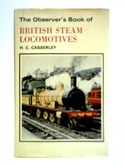 The Observer's Book of British Steam Locomotives (Casserley - 1974) (ID:74844)