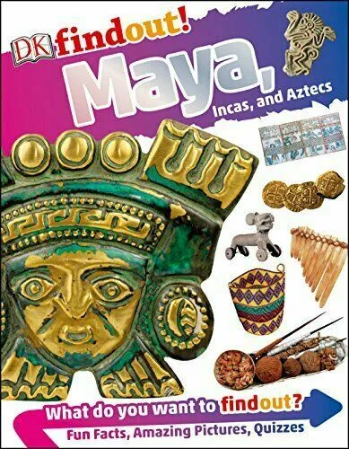 DKfindout! Maya, Incas, and Aztecs by DK #44600U