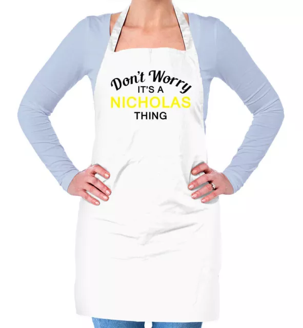 Don't Worry It's a NICHOLAS Thing! Unisex Adult Apron Surname Custom Name Family