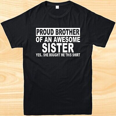 Divertente T-Shirt I'm A Proud Brother Of An Awesome Sister Best Bro Ever Sibling Top