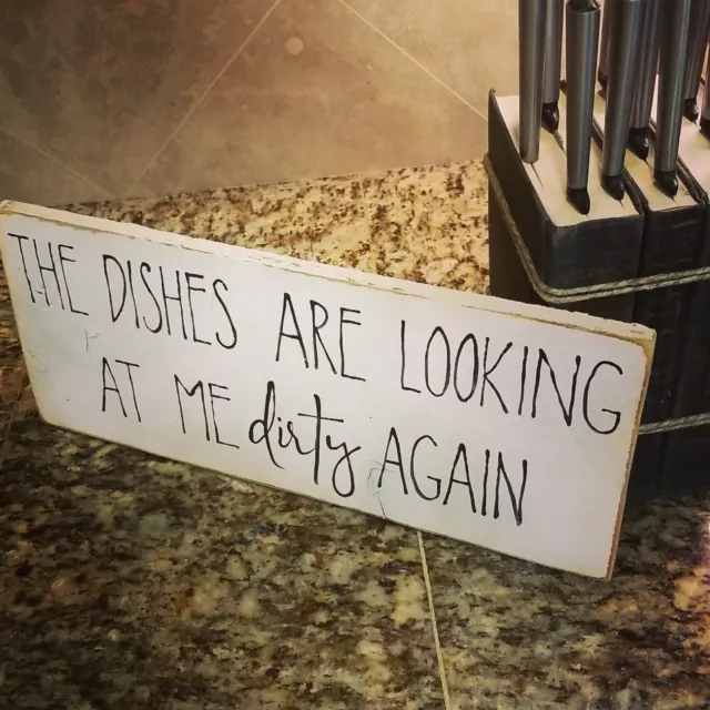 The Dishes Are Looking At Me Dirty Sign, Wood Farmhouse Kitchen