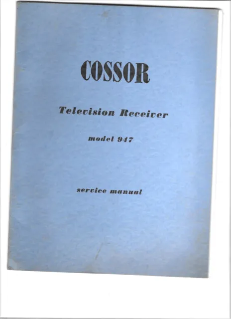 Cossor Television Receiver Model 947 Service manual 1957