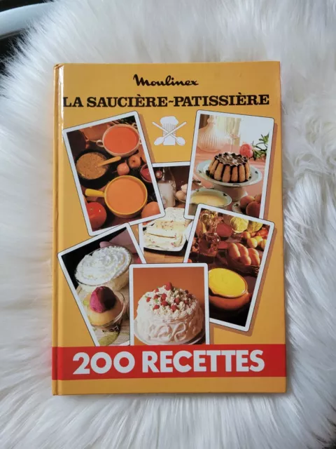 Livre Moulinex La Saucière Pâtissière 200 Recettes