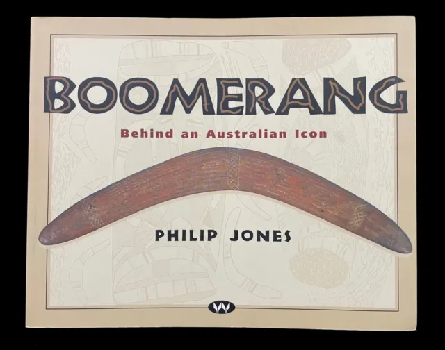 BOOMERANG  BEHIND AN AUSTRALIAN ICON by PHILIP JONES  MUST HAVE BOOK!