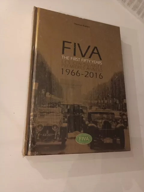 Kohler FIVA - THE FIRST FIFTY YEARS-LES CINQUANTE PREMIERES ANNEES 1966-2016