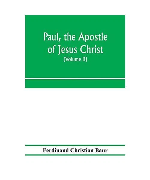PAUL, THE APOSTLE of Jesus Christ, his life and work, his epistles and ...