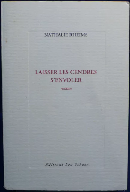 Nathalie Rheims - Laisser les cendres s'envoler