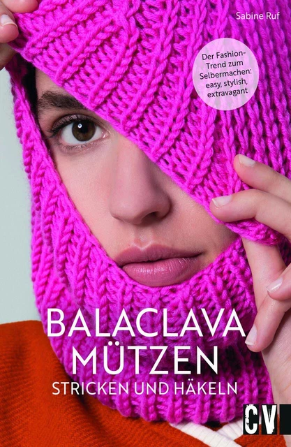 Balaclava Mützen stricken und häkeln Sabine Ruf